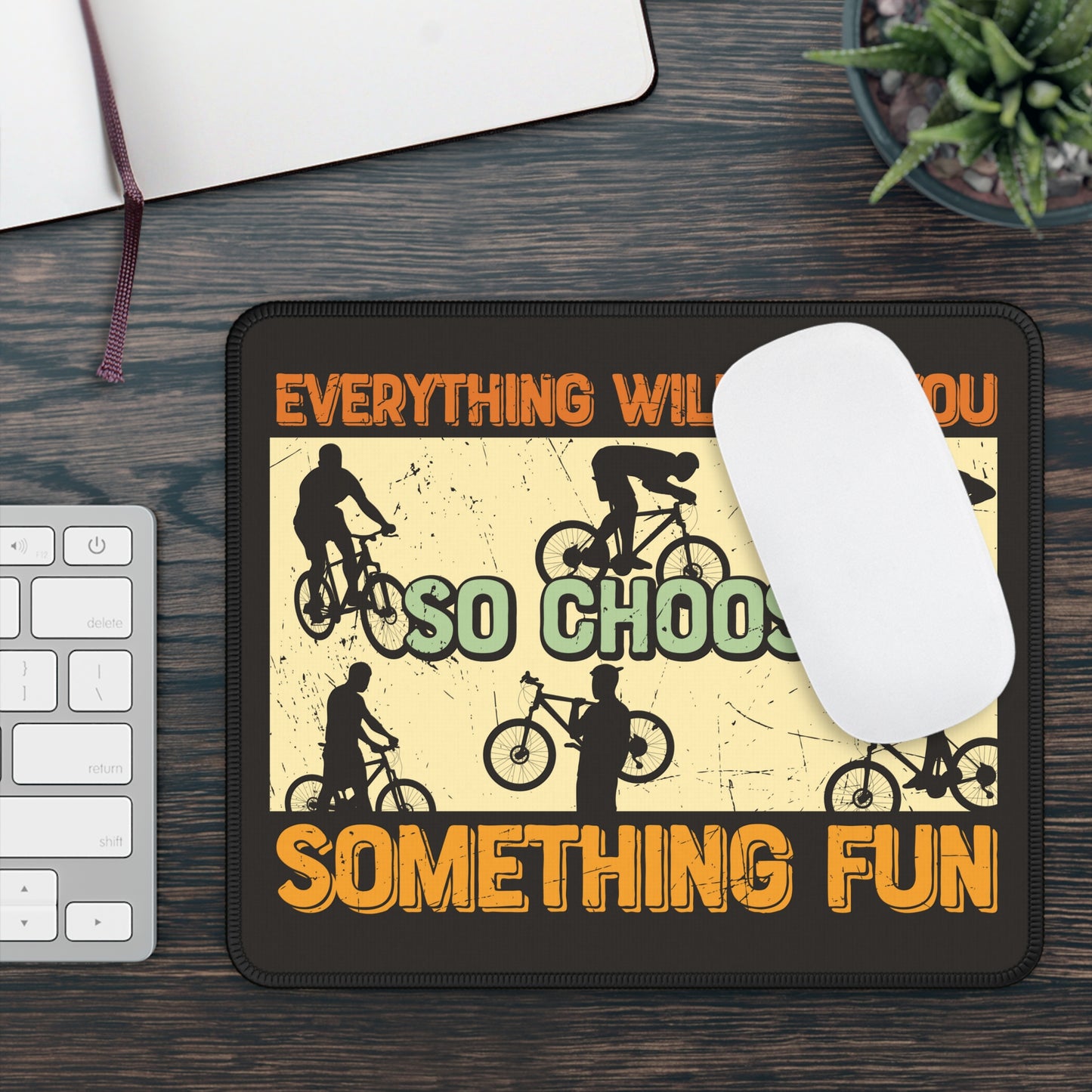 Everything Will Kill You Cycling Mouse Pad - Fun Bike Desk Decor